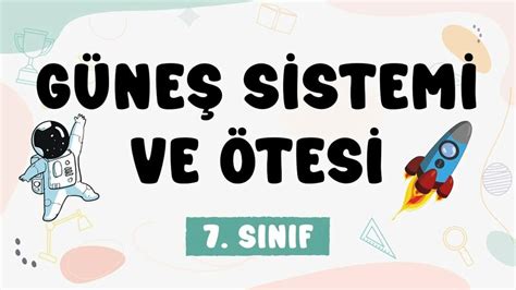 Güneş Sistemi Ve Ötesi 7 Sınıf