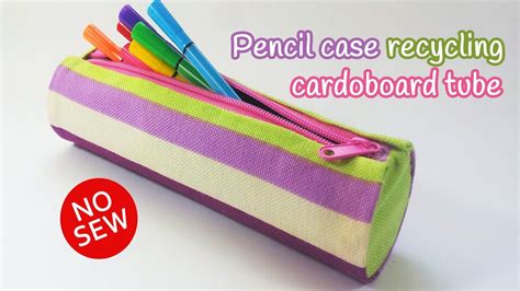 Diy Crafts Pencil Case Recycling Cardboard Tube No Sew Innova Crafts