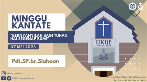 IBADAH MINGGU KANTATE HKBP PERUMNAS 2 BEKASI YouTube