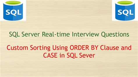 Sql Server Real Time Interview Questions Custom Soring Using Order By