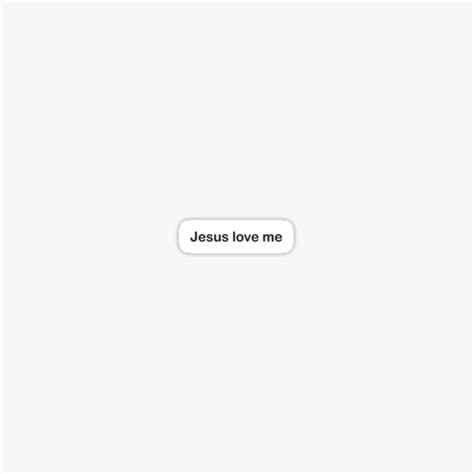 Jesus Sticker Sticker Jesus Love Me Christ Sticker For Sale By