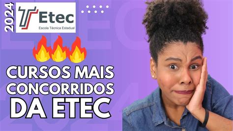 Cursos Mais Concorridos Das Etecs Vestibulinho Etec Youtube