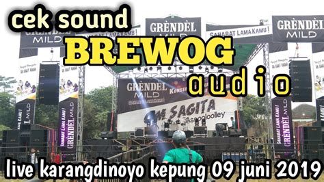 Brewog Audio Cek Sound Live Lap Karangdinoyo Kepung Juni Youtube