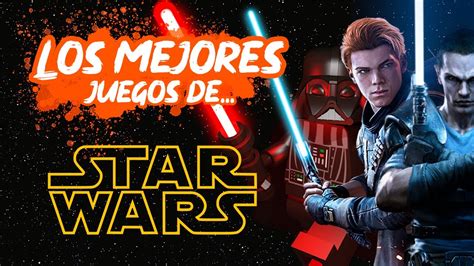 Los Mejores Juegos De Star Wars YouTube