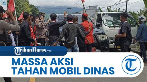 Breaking News Demo Gmni Di Sikka Massa Aksi Tahan Mobil Dinas Youtube