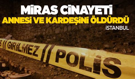 Miras Cinayeti Annesi Ve Karde Ini Ld Rd Manisa Kulis Haber