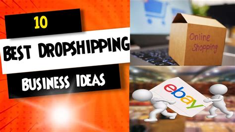 10 Best Dropshipping Business Ideas To Make Money Youtube