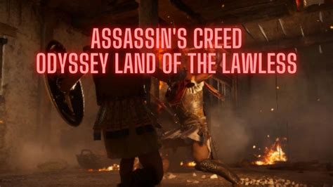 Assassins Creed Odyssey Land Of The Lawless Youtube