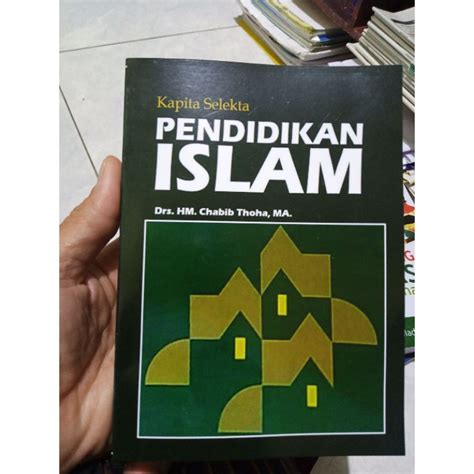 Jual Kapita Selekta Pendidikan Islam Hm Chabib T Jenis Pola