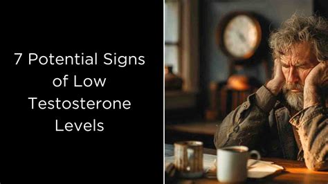 7 Potential Signs Of Low Testosterone Levels