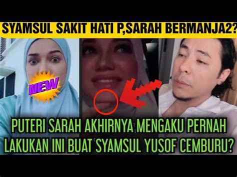 Puteri Sarah Akhirnya Mengaku Pernah Lakukan Ini Buat Syamsul Yusof