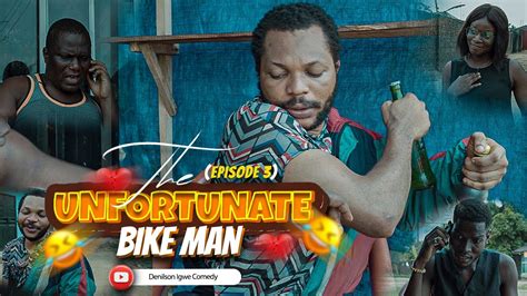 BIKE MAN Episode 3 Denilson Igwe Comedy YouTube