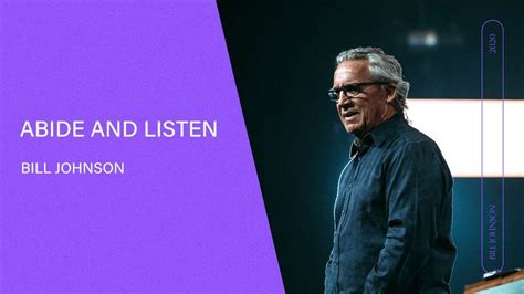 Abide And Listen Bill Johnson Full Sermon Bethel Church Youtube