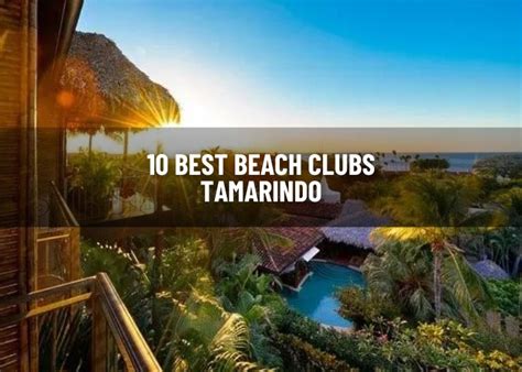 10 Best Beach Clubs Tamarindo 2024 The Green Voyage