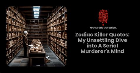 Zodiac Killer Quotes My Unsettling Dive Into A Serial Murderers Mind