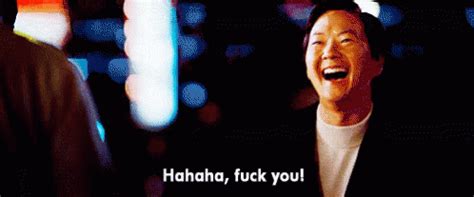 Haha Fuck You The Hangover Ken Jeong Mr Chow Discover Share GIFs