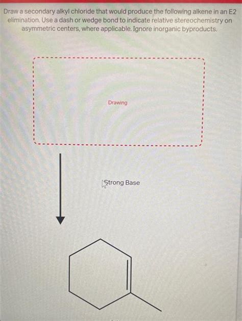 Solved Draw a secondary alkyl chloride that would produce | Chegg.com