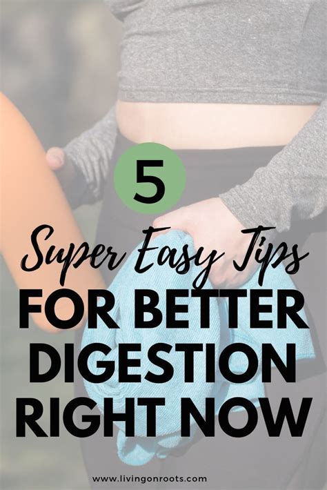 5 Super Easy Tips For Better Digestion Right Now Artofit