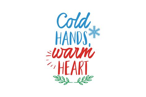 Cold Hands Warm Heart Quote Svg Cut Graphic By Thelucky · Creative Fabrica