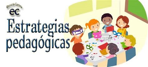 Tipos de estrategias pedagógicas Estrategias Pedagógicas