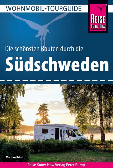 Reise Know How Wohnmobil Tourguide S Dschweden Michael Moll Reise