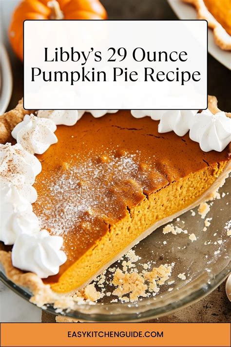 Libby S 29 Ounce Pumpkin Pie Recipe Easy Kitchen Guide