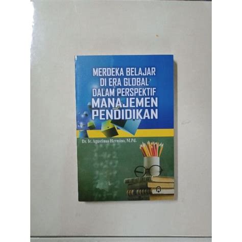 Merdeka Belajar Di Era Global Dalam Perspektif Manajemen Pendidikan