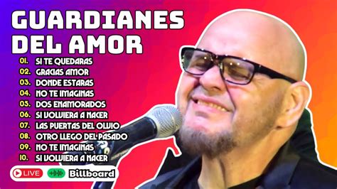 Guardianes Del Amor New 2024 ~ Sus Mejores Canciones De Guardianes