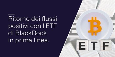 Ritorno Dei Flussi Positivi Con Letf Di Blackrock In Prima Linea By