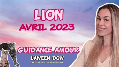 Lion Amour Avril Guidance Sentimentale Horoscope Youtube