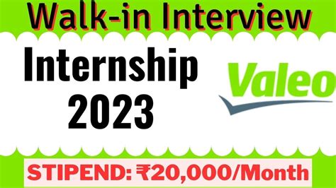 Walk In Interview Internship By Valeo Stipend Month Any One