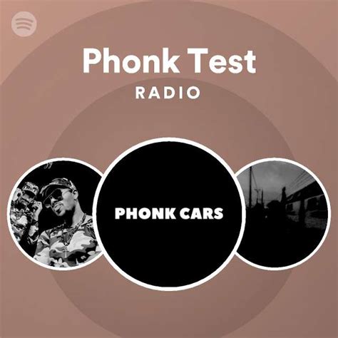 Phonk Test Radio Playlist By Spotify Spotify