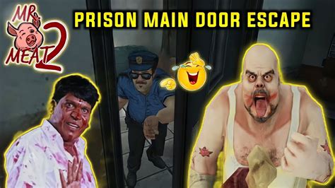 Mr Meat Prison Break Door Escape Gameplay Mr Meat Main Door