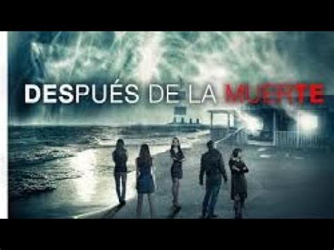 DESPUES DE LA MUERTE PELICULA COMPLETA DE TERROR MIEDO PELICULA DE