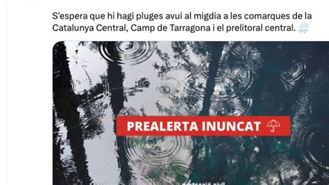 Catalu A Activa La Alerta Del Plan Inuncat Por Riesgo De Lluvias Intensas