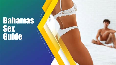 Bahamas Sex Guide Bahamasescorts