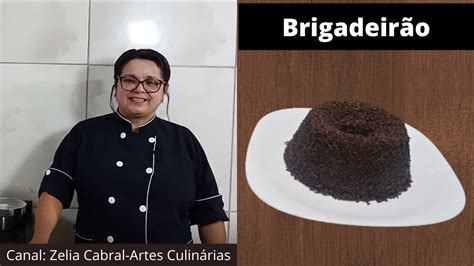 Brigadeir O Zelia Cabral Youtube