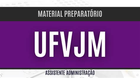 Apostila para Assistente Administração Concurso UFVJM 2023 YouTube