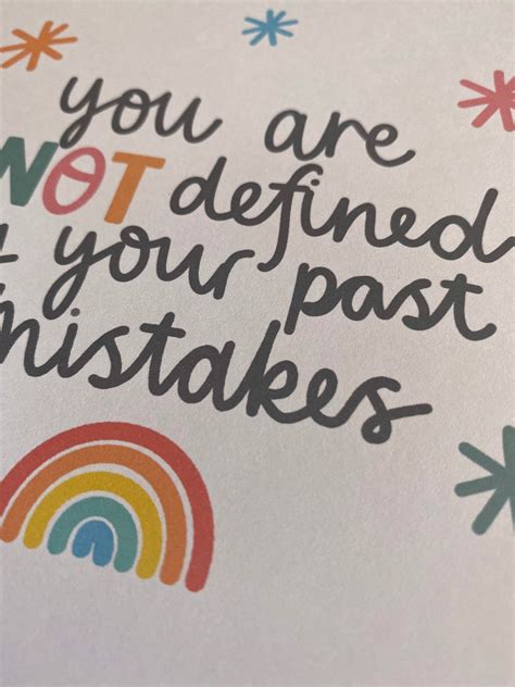 You Are Not Defined By Your Past Mistakes Print Etsy