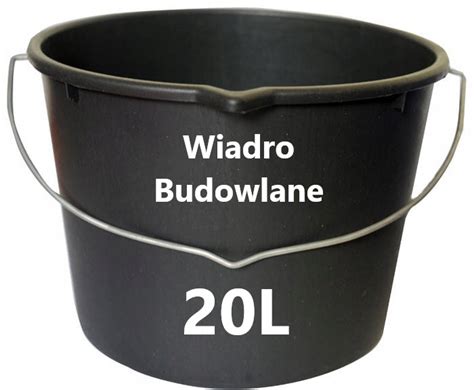 L Wiadro Budowlane Gospodarcze Ogrodnicze L Mocne Z Lejkiem