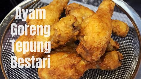 Ayam Goreng Tepung Bestari Ala Kfc Original Recipe Youtube