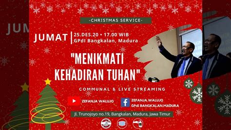 Ibadah Onsite Online Live Streaming NATAL GPdI Bangkalan Jumat 25