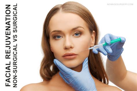 Facial Rejuvenation Non Surgical Vs Surgical Facial Rejuvenation