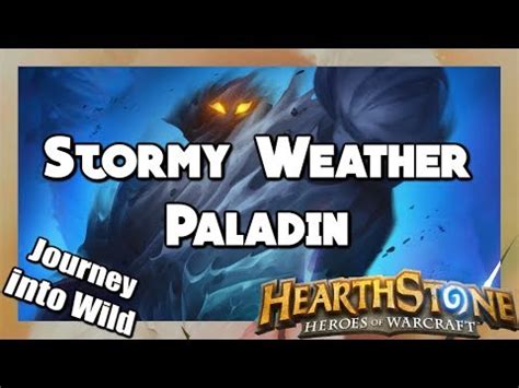 Hearthstone Journey Into Wild Stormy Weather Paladin Youtube