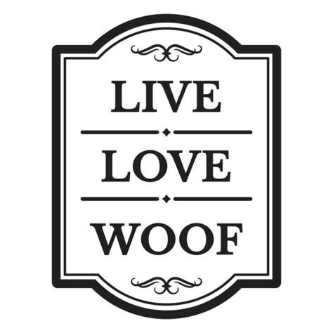 Live Love Woof Filled Stroke Badge Png And Svg Design For T Shirts