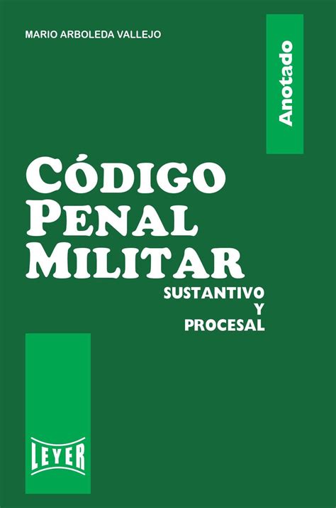 Código Penal Militar Anotado By Leyer Issuu