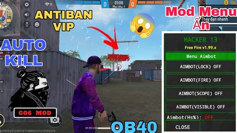 Cách Hack Free Fire OB40 Bản Mod Menu Ẩn Pro HACKER 13 Auto Headshot