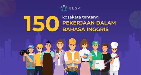 150 Kosakata Tentang Pekerjaan Dalam Bahasa Inggris