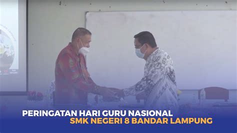 Peringatan Hari Guru Nasional Smk Negeri 8 Bandar Lampung Youtube