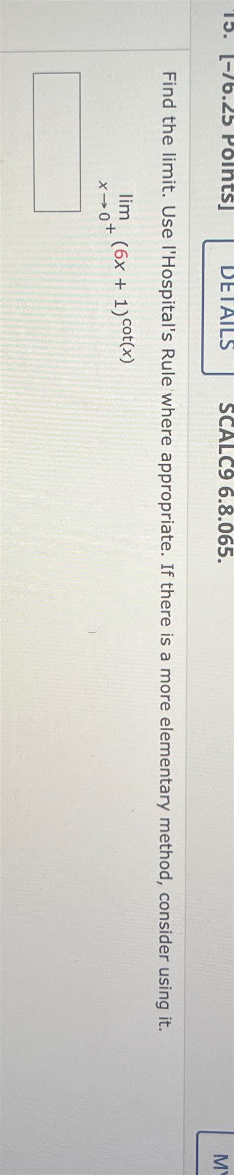 Solved Find The Limit Use L Hospital S Rule Where Chegg